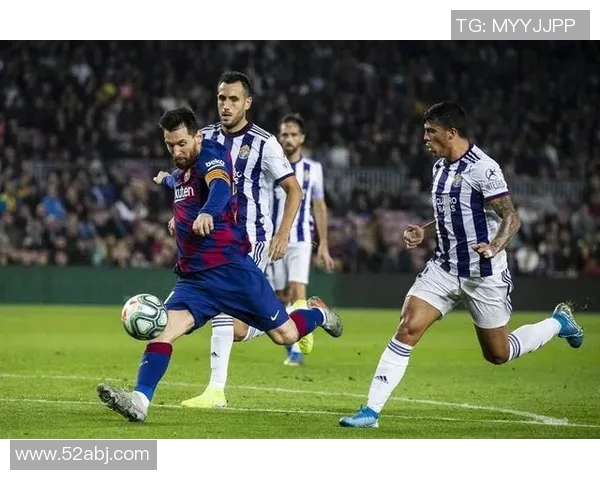 巴塞罗那客场逆转巴拉多利德,梅西两球带领球队取得胜利 巴塞罗那客场逆转巴拉多利德,梅西两球带领球队取得胜利